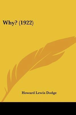 Why? (1922) 1120956781 Book Cover