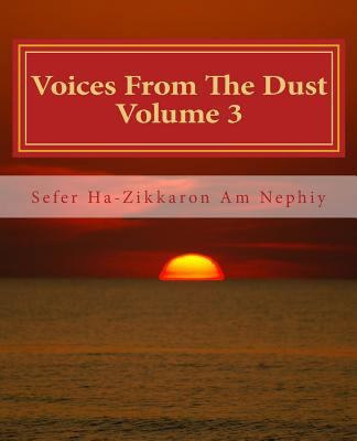 Voices From The Dust: Volume 3 1717581102 Book Cover