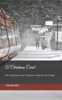 A Christmas Carol: Of Christmas Past, Present, ... 1706103352 Book Cover