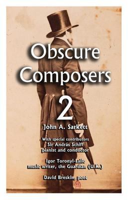 Obscure Composers 2: Another meditation on fame... 151189251X Book Cover