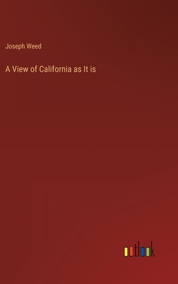 A View of California as It is 3368806254 Book Cover