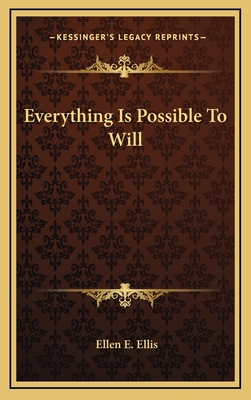 Everything Is Possible to Will 1163693294 Book Cover