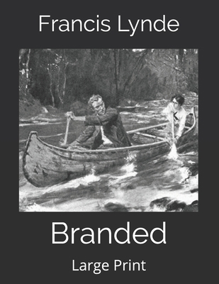 Branded: Large Print B085RTT6G3 Book Cover