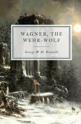 Wagner, the Wehr-Wolf            Book Cover