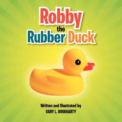 Robby The Rubber Duck 1475008880 Book Cover