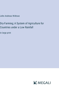 Dry-Farming; A System of Agriculture for Countr... 338703637X Book Cover