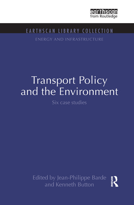 Transport Policy and the Environment: Six case ... 184407983X Book Cover