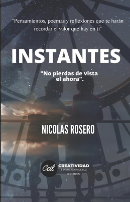 Instantes: No pierdas de vista el ahora [Spanish] B08XYFP2TJ Book Cover