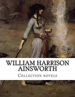 William Harrison Ainsworth, Collection novels 1500661651 Book Cover