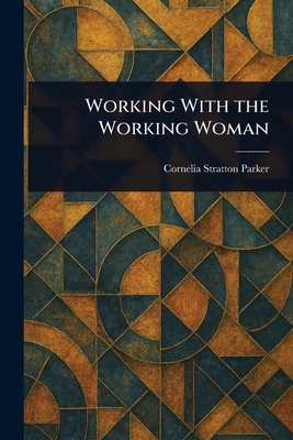 Working With the Working Woman 1023061791 Book Cover