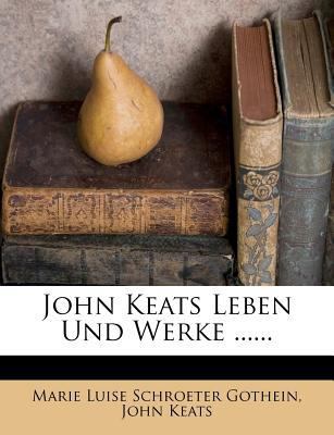 John Keats Leben Und Werke ...... [German] 1274803721 Book Cover