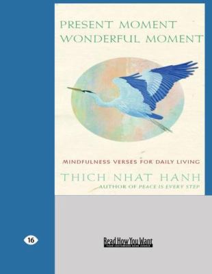 Present Moment Wonderful Moment: Mindfulness Ve... [Large Print] 1427090629 Book Cover