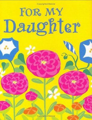 For My Daughter [With Ribbon with 24k Gold-Plat... 0880887532 Book Cover