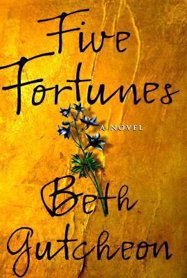 Five Fortunes: A Novel 0060176792 Book Cover