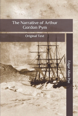 The Narrative of Arthur Gordon Pym: Original Text B086Y4F6VN Book Cover