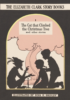 The Cat That Climbed the Christmas Tree: The El... 0992805058 Book Cover