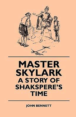 Master Skylark - A Story of Shakspere's Time 1444647237 Book Cover