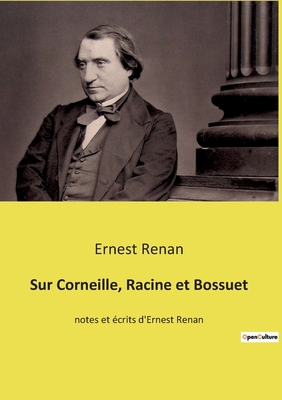 Sur Corneille, Racine et Bossuet: notes et écri... [French] 2385087782 Book Cover