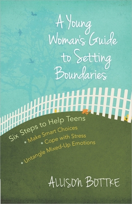 A Young Woman's Guide to Setting Boundaries: Si... 0736956697 Book Cover