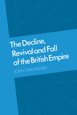 The Decline, Revival and Fall of the British Em... 0521891043 Book Cover