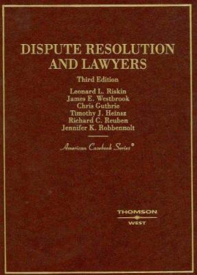 Dispute Resolution And Lawyers (American Casebo... 0314253076 Book Cover
