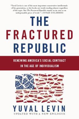 The Fractured Republic: Renewing America's Soci... 0465093248 Book Cover