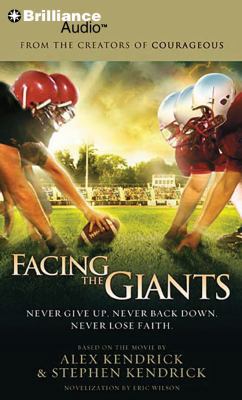 Facing the Giants: Never Give Up. Never Back Do... 1455828602 Book Cover