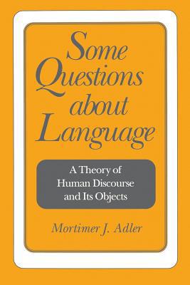 Some Questions about Language: A Theory of Huma... 0812691784 Book Cover