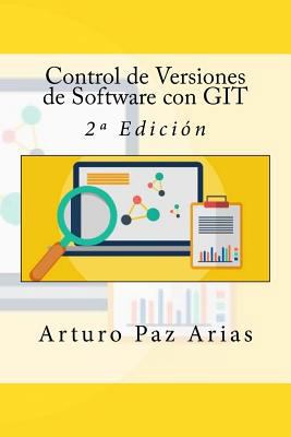 Control de Versiones de Software con GIT: 2a Ed... [Spanish] 1544105533 Book Cover