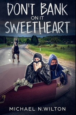 Don't Bank On It Sweetheart: Premium Hardcover ... 1034298380 Book Cover