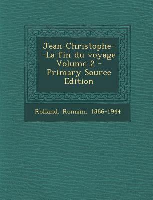 Jean-Christophe--La Fin Du Voyage Volume 2 - Pr... [French] 1293849170 Book Cover