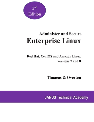 Administer and Secure Enterprise Linux: Red Hat... 1656159805 Book Cover