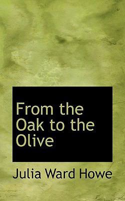 From the Oak to the Olive 1115539930 Book Cover