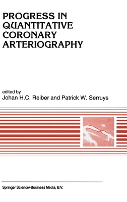 Progress in Quantitative Coronary Arteriography 0792328140 Book Cover