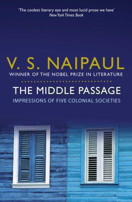 Middle Passage: Impressions of Five Colonial So... 0330522957 Book Cover