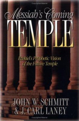 Messiah's Coming Temple: Ezekiel's Prophetic Vi... 082543727X Book Cover