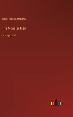 The Monster Men: in large print 3368240250 Book Cover