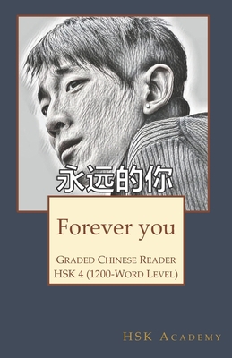 Forever you: Graded Chinese Reader: HSK 4 (1200... B087L31DZ5 Book Cover