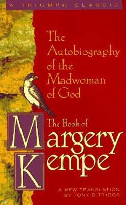 The Book of Margery Kempe: The Autobiography of... 0892438258 Book Cover