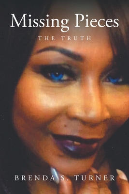 Missing Pieces: The Truth 1641385650 Book Cover