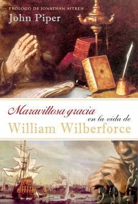 Maravillosa Gracia en la Vida de William Wilber... [Spanish] 0789915804 Book Cover