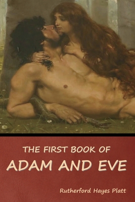 The First Book of Adam and Eve B0BMD6KMR1 Book Cover