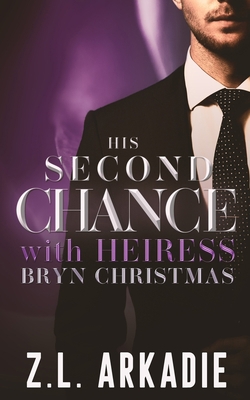 His Second Chance With Heiress Bryn Christmas: ... 1952101190 Book Cover