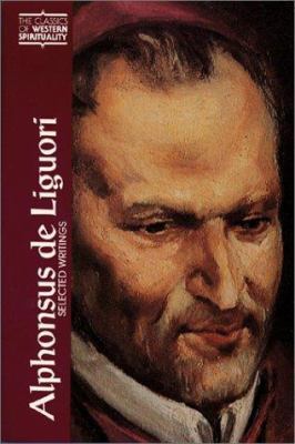 Alphonsus de Liguori: Selected Writings 0809104938 Book Cover