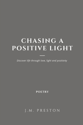 Chasing a Positive Light Paperback Edition 0244545200 Book Cover