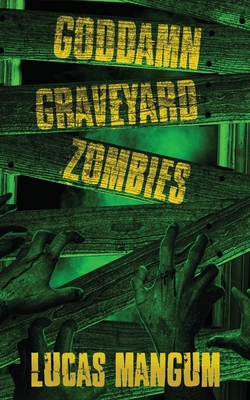 Goddamn Graveyard Zombies B0FBCSV3PP Book Cover