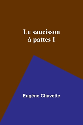 Le saucisson à pattes I [French] 9357394834 Book Cover