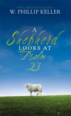 A Shepherd Looks at Psalm 23 0310274419 Book Cover