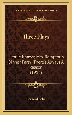 Three Plays: Jennie Knows; Mrs. Bompton's Dinne... 116901870X Book Cover