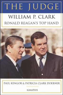 The Judge: William P. Clark, Ronald Reagan's To... 1621647773 Book Cover